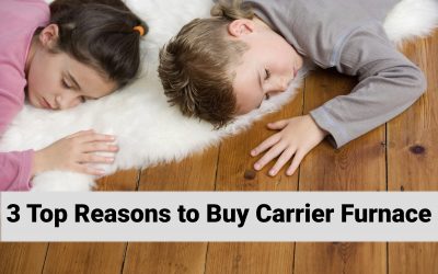 3 Top Reasons to Buy Carrier Furnace